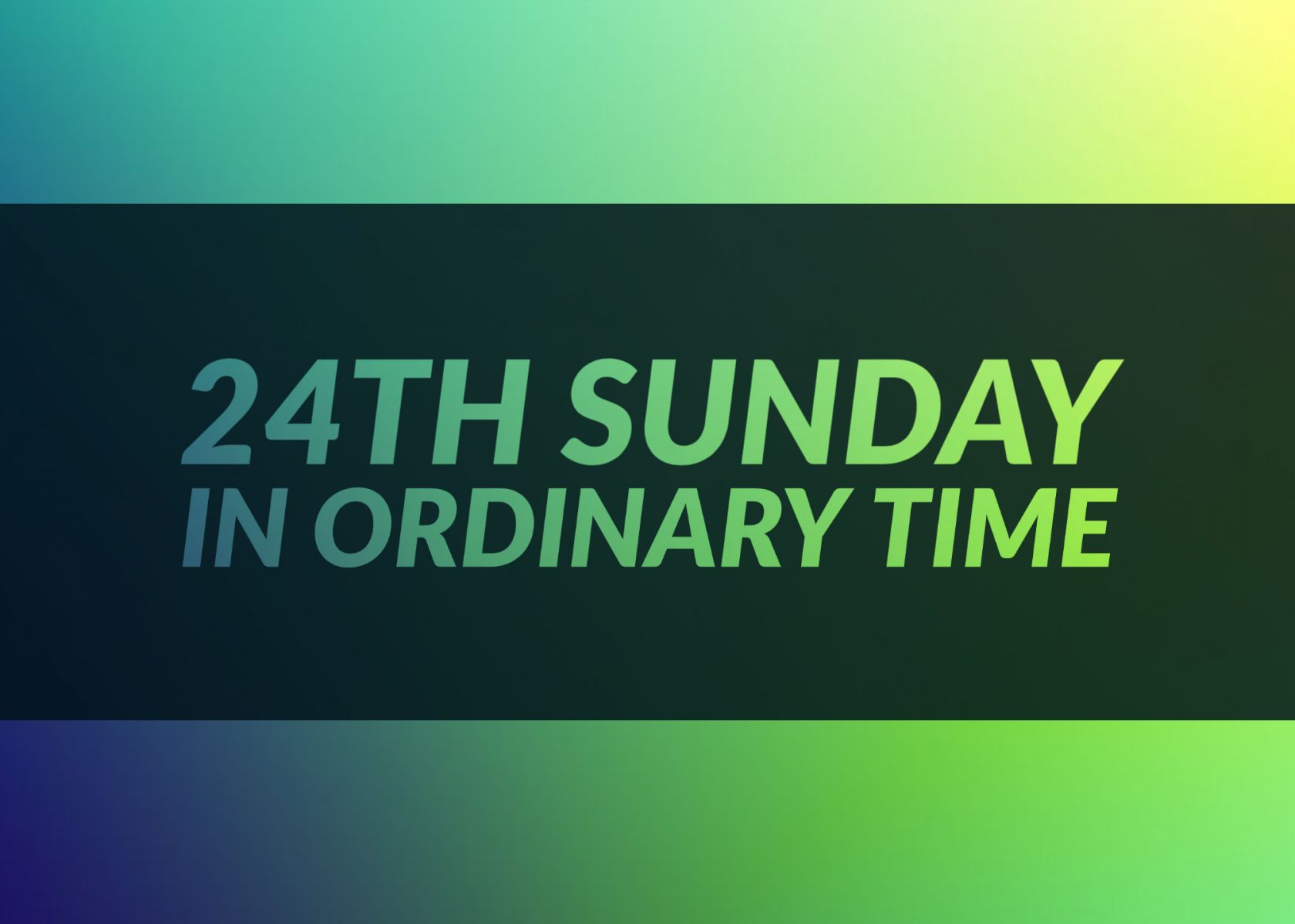 24th Sunday in Ordinary Time St. Isidore Church