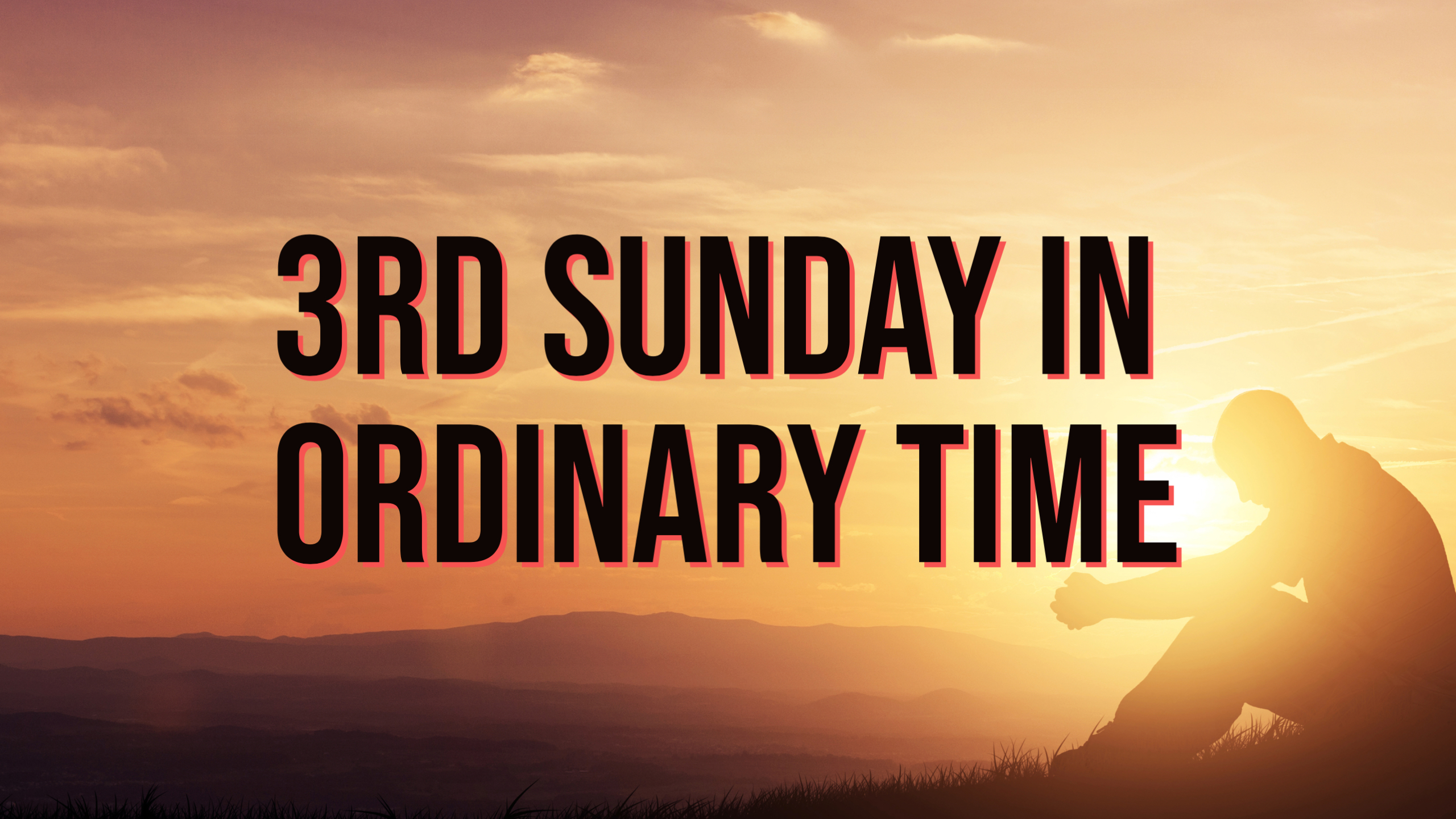 3rd Sunday in Ordinary Time
