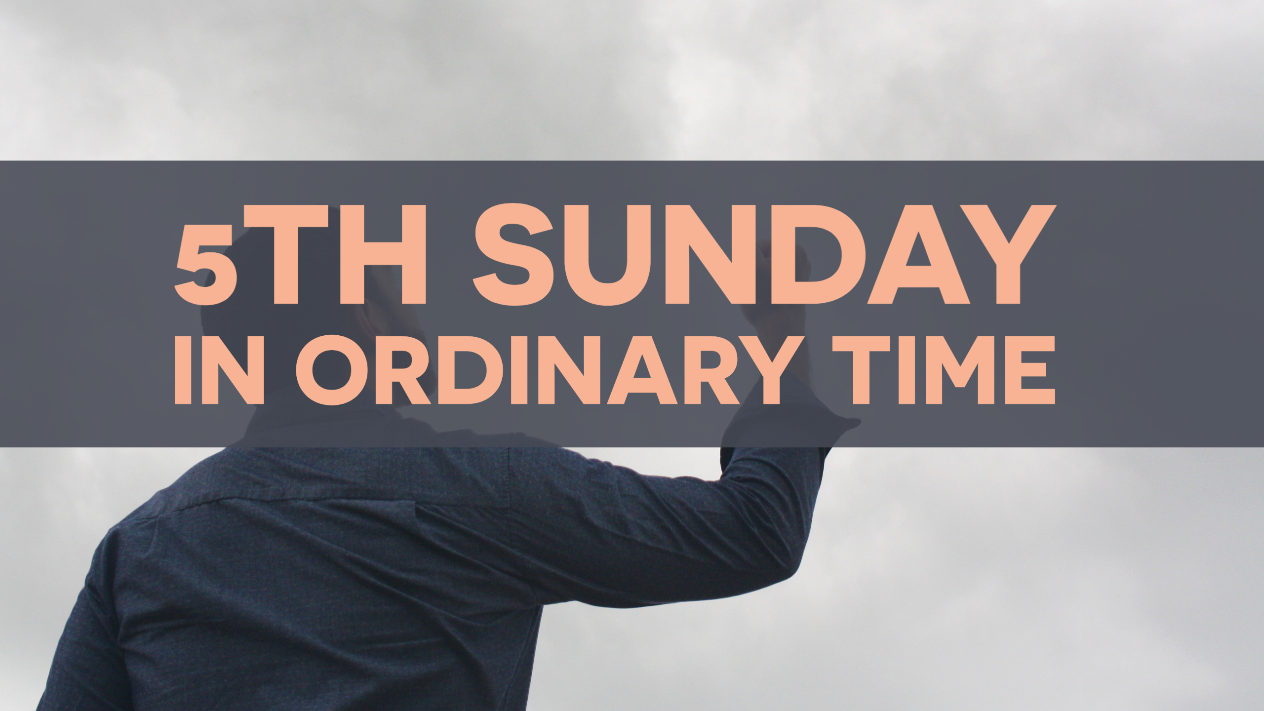 5th Sunday in Ordinary Time