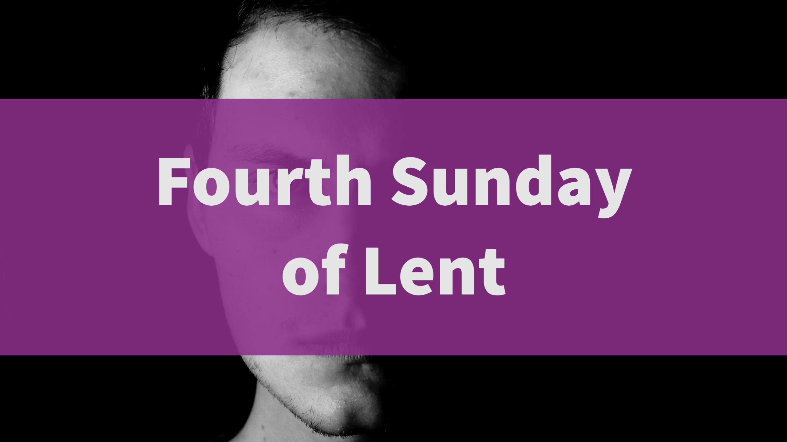 Fourth Sunday of Lent