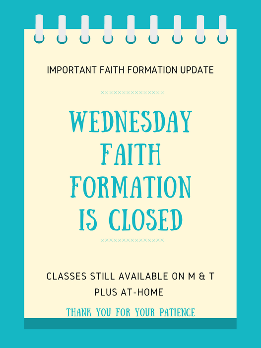 Wednesdays Faith Formation Classes Closed