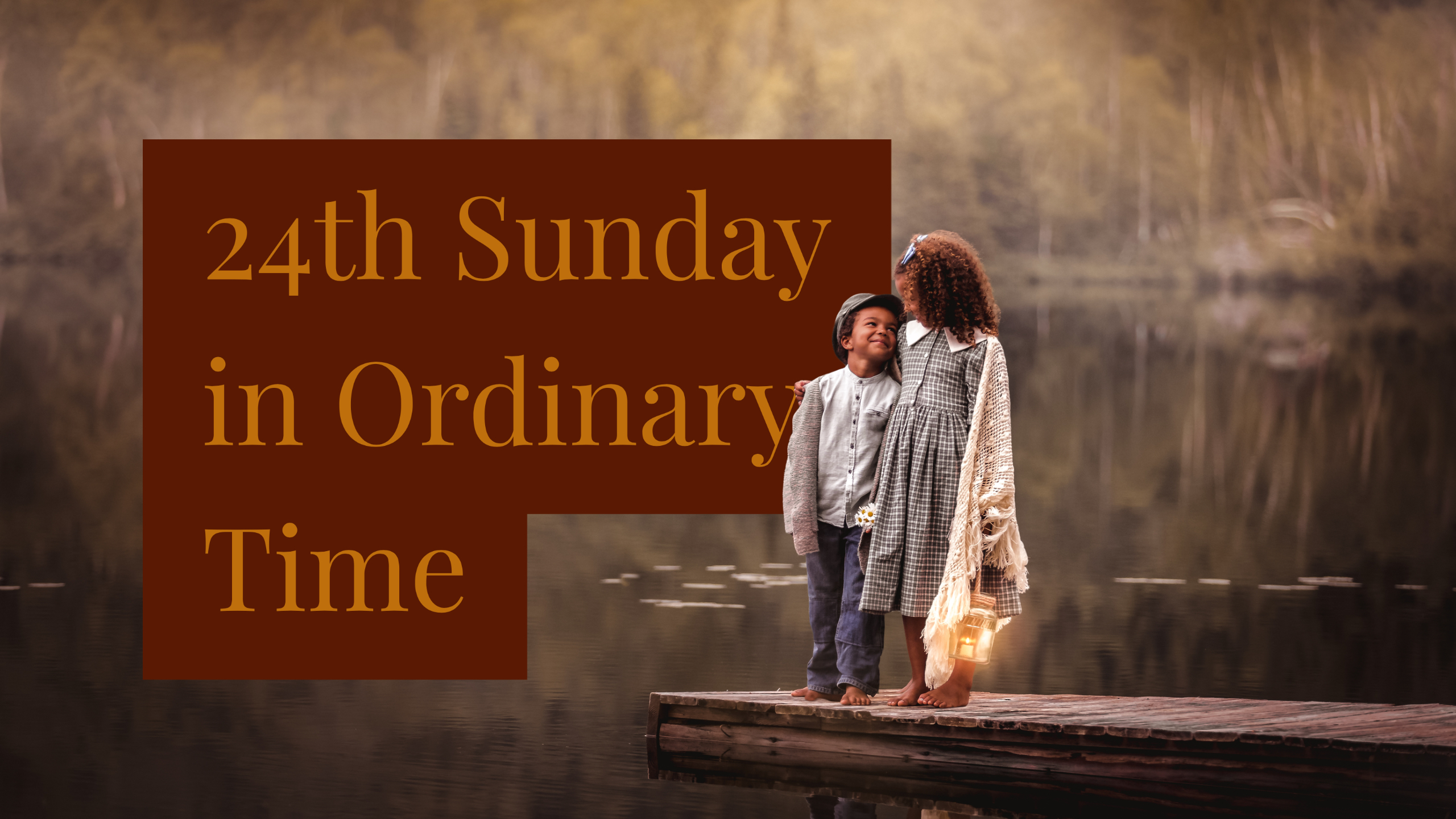 24th Sunday in Ordinary Time