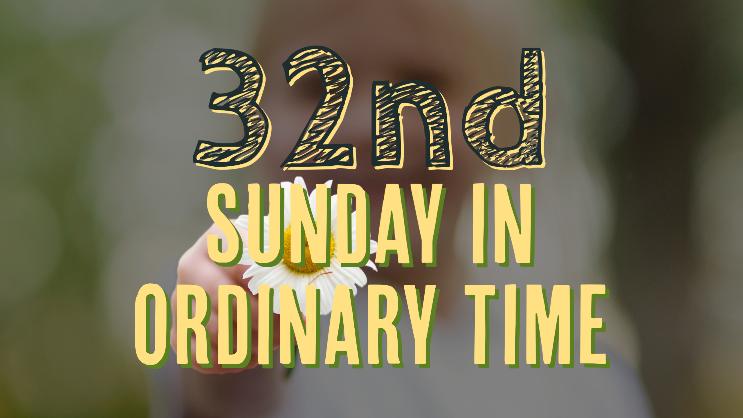 32nd Sunday in Ordinary Time